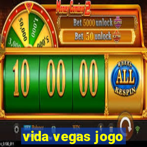 vida vegas jogo